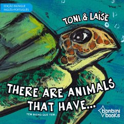 THERE ARE ANIMALS THAT HAVE -- Edição Bilíngue Inglês/Português - Toni e Laíse