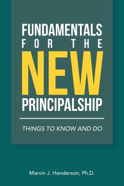 Fundamentals for the New Principalship - Henderson Ph. D., Marvin J.