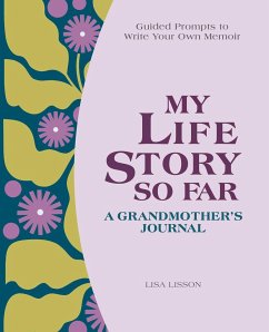 My Life Story So Far: A Grandmother's Journal - Lisson, Lisa