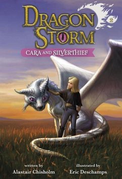 Dragon Storm #2: Cara and Silverthief - Chisholm, Alastair