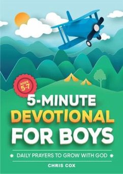 5-Minute Devotional for Boys: Daily Prayers to Grow with God - Cox, Chris