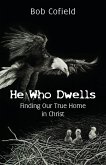 He Who Dwells