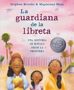 La Guardiana de la Libreta: Una Historia de Bondad Desde La Frontera - Briseño, Stephen