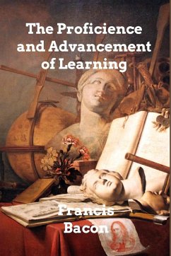 The Proficience and Advancement of Learning - Bacon, Francis