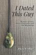 I Dated This Guy - Bild 1