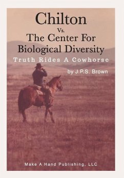 Chilton vs. the Center for Biological Diversity: Truth Rides a Cowhorse - Brown, Joseph P.