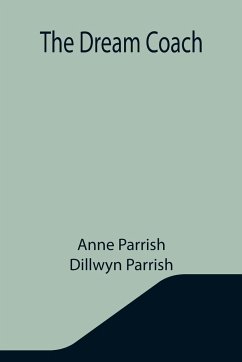 The Dream Coach - Parrish, Anne; Parrish, Dillwyn