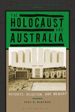 The Holocaust and Australia - Bartrop, Professor Paul R. (University of Melbourne, Australia)