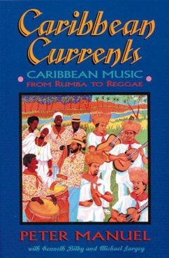 Caribbean Currents: Caribbean Music from Rumba to Reggae - Manuel, Peter; Bilby, Kenneth; Largey, Michael