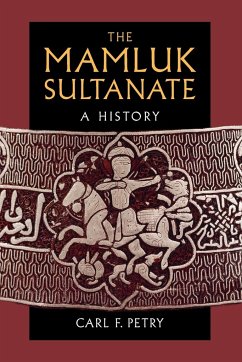 The Mamluk Sultanate - Petry, Carl F. (Northwestern University, Illinois)