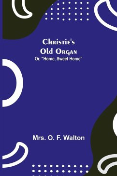 Christie's Old Organ; Or, 