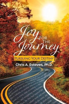 Joy for the Journey: Pursuing Your Destiny - Esteves, Chris