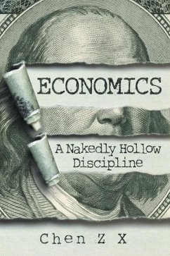 Economics: A Nakedly Hollow Discipline - Z. X., Chen