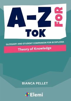 A-Z for Theory of Knowledge - Pellet, Bianca