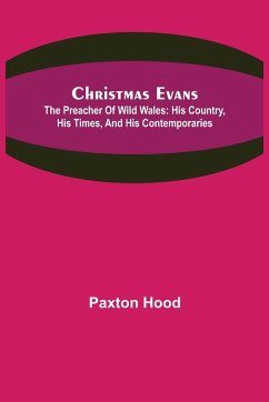 Cover Christmas Evans; The Preacher of Wild Wales