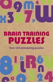 Brain Training Puzzles: Over 150 Stimulating Puzzles