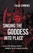 Singing the Goddess into Place - Bild 1