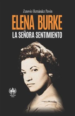 Elena Burke. La Señora sentimiento - Hernández Pavón, Zenovio