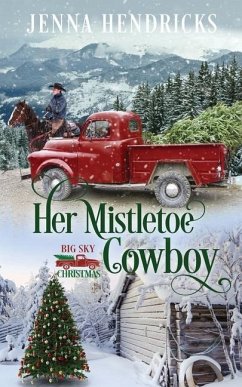 Her Mistletoe Cowboy - Hendricks, Jenna