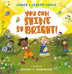 You Can Shine So Bright! - Vuolo, Jeremy; Vuolo, Jinger