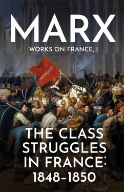 The Class Struggles in France - Marx, Karl