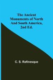 The Ancient Monuments of North and South America, 2nd ed.