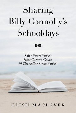 Sharing Billy Connolly's Schooldays - Maclaver, Clish