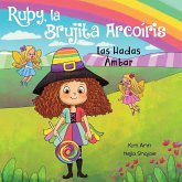 Ruby, la Brujita Arcoíris Las Hadas Ámbar