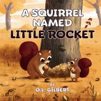 A Squirrel Named Little Rocket