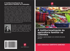 A institucionalização da agricultura familiar na Colômbia - Santoyo Sanchez, Juan Sebastian