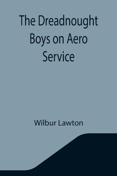 The Dreadnought Boys on Aero Service - Lawton, Wilbur