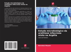 Estudo microbiológico da urolitíase infecciosa mista na Argélia - Mounir, Berrahal