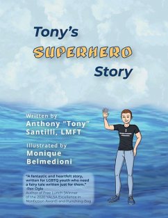 Tony's Superhero Story - Santilli Lmft, Anthony