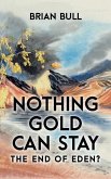 Nothing Gold Can Stay: The End of Eden?