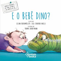 E O BEBÊ DINO? - Anelli, Luiz Eduardo