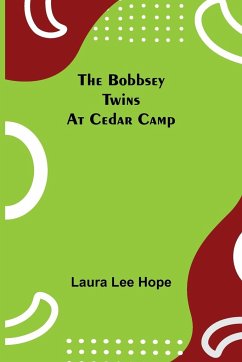 The Bobbsey Twins at Cedar Camp - Lee Hope, Laura