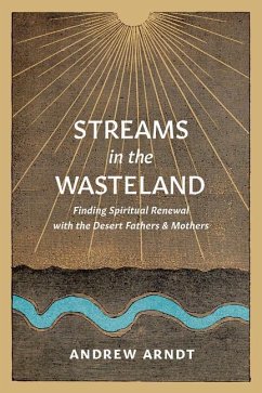 Streams in the Wasteland - Arndt, Andrew