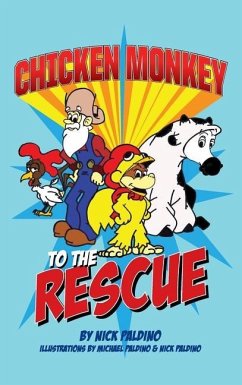 Chicken Monkey to the Rescue - Paldino, Nick