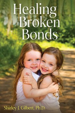 Healing Broken Bonds - Gilbert, Shirley