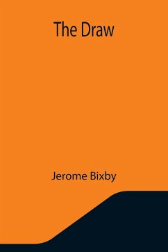 The Draw - Bixby, Jerome