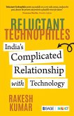 Reluctant Technophiles: India's Complicated Relationship with Technology