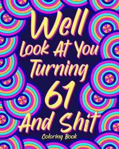 Well Look at You Turning 61 and Shit - Paperland