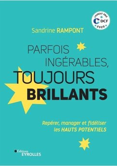 Parfois ingérables, toujours brillants: Repérer, manager et fidéliser les HAUTS POTENTIELS - Rampont, Sandrine