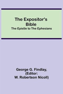 The Expositor's Bible - G. Findlay, George