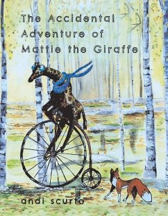 The Accidental Adventure of Mattie the Giraffe - Scurto, Andi