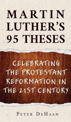 Martin Luther's 95 Theses - DeHaan, Peter