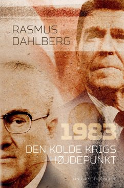 1983. Den Kolde Krigs højdepunkt - Dahlberg, Rasmus