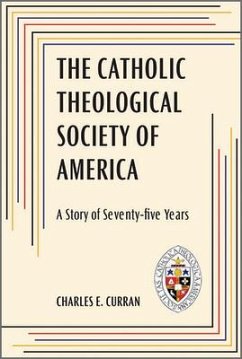 The Catholic Theological Society of America - Curran, Charles E