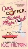 Cars, Coffee, and a Badass Ninja Toilet