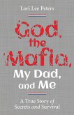 God, the Mafia, My Dad, and Me